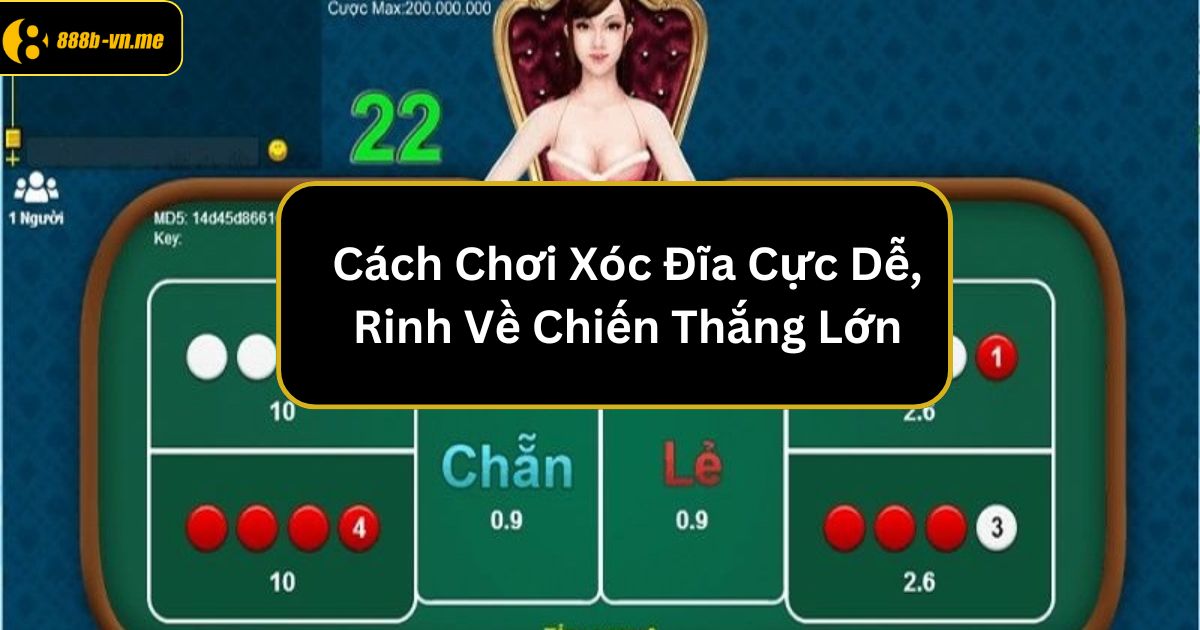 cach choi xoc dia