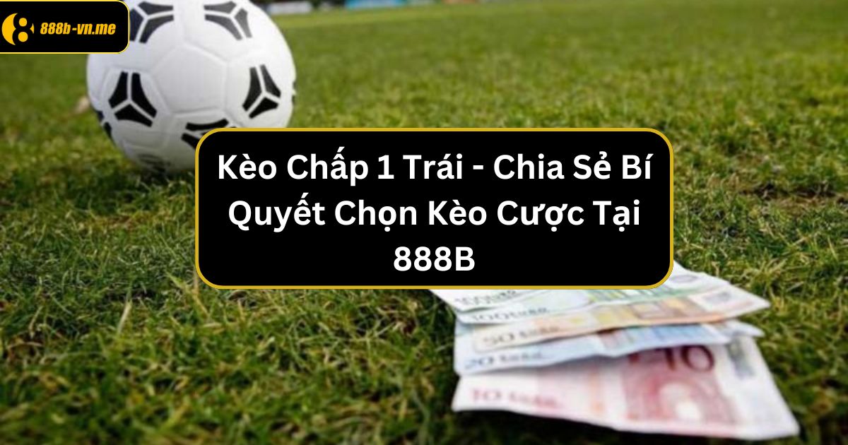 keo chap 1 trai