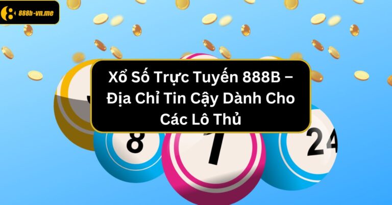 xo so truc tuyen 888b